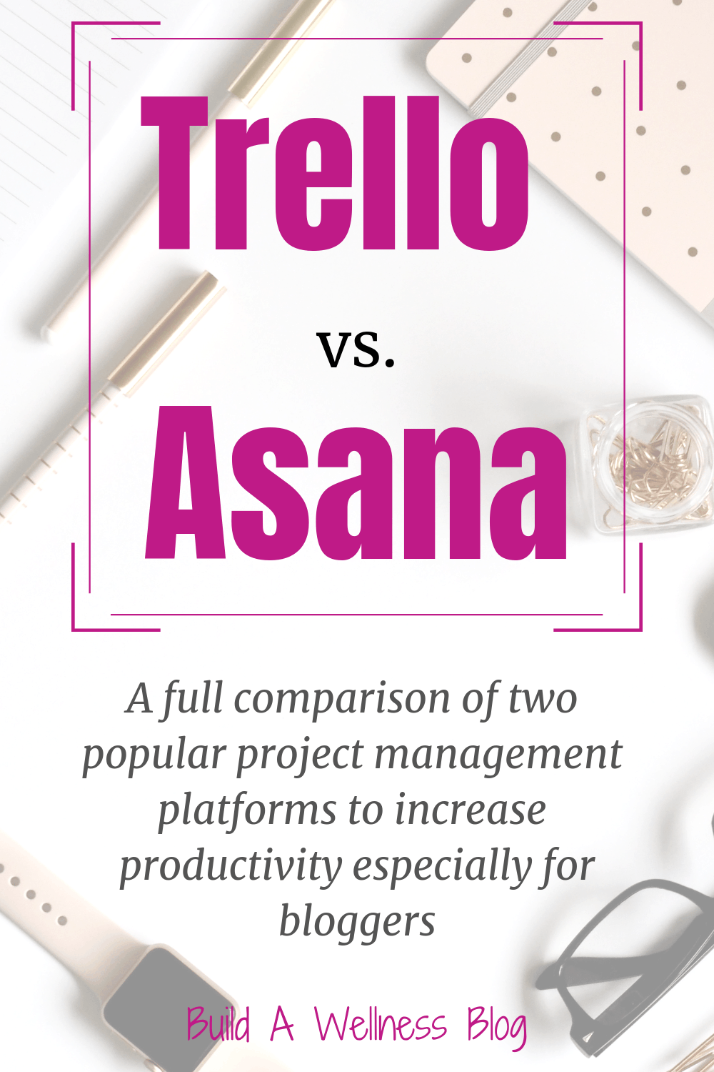 A flat lay of office supplies with a text overlay about trello vs. asana